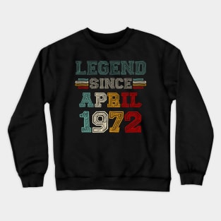 51 Years Old Legend Since April 1972 51st Birthday Crewneck Sweatshirt